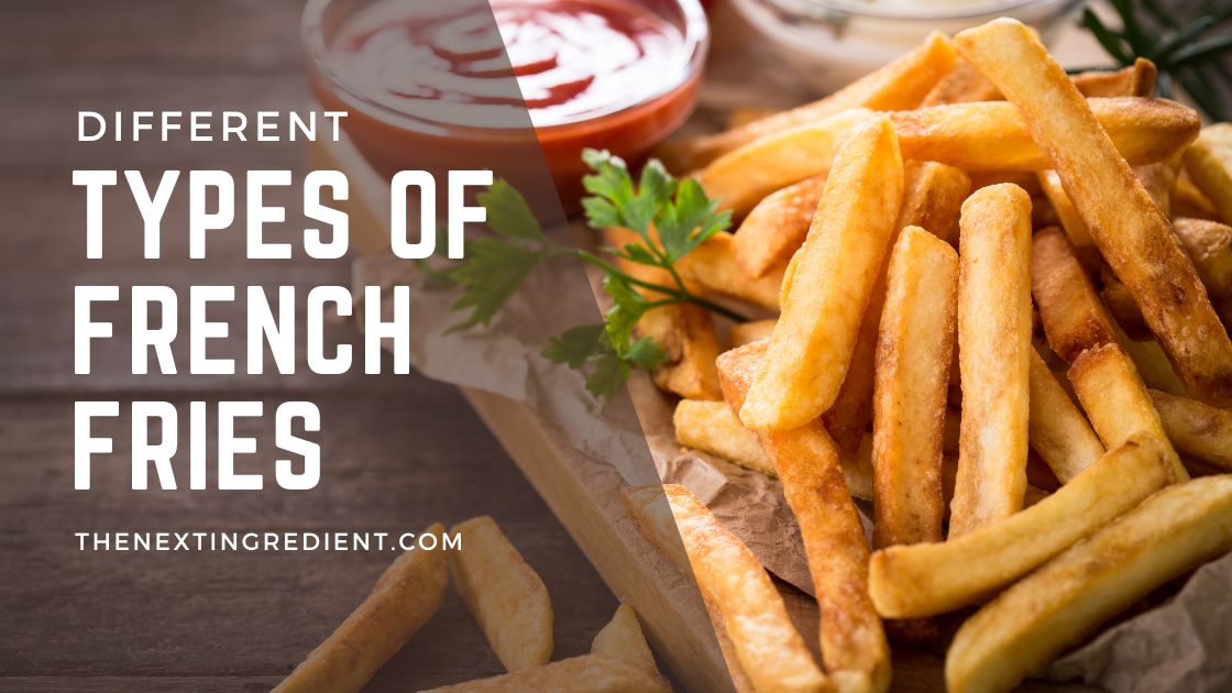 Different Types Of French Fries
