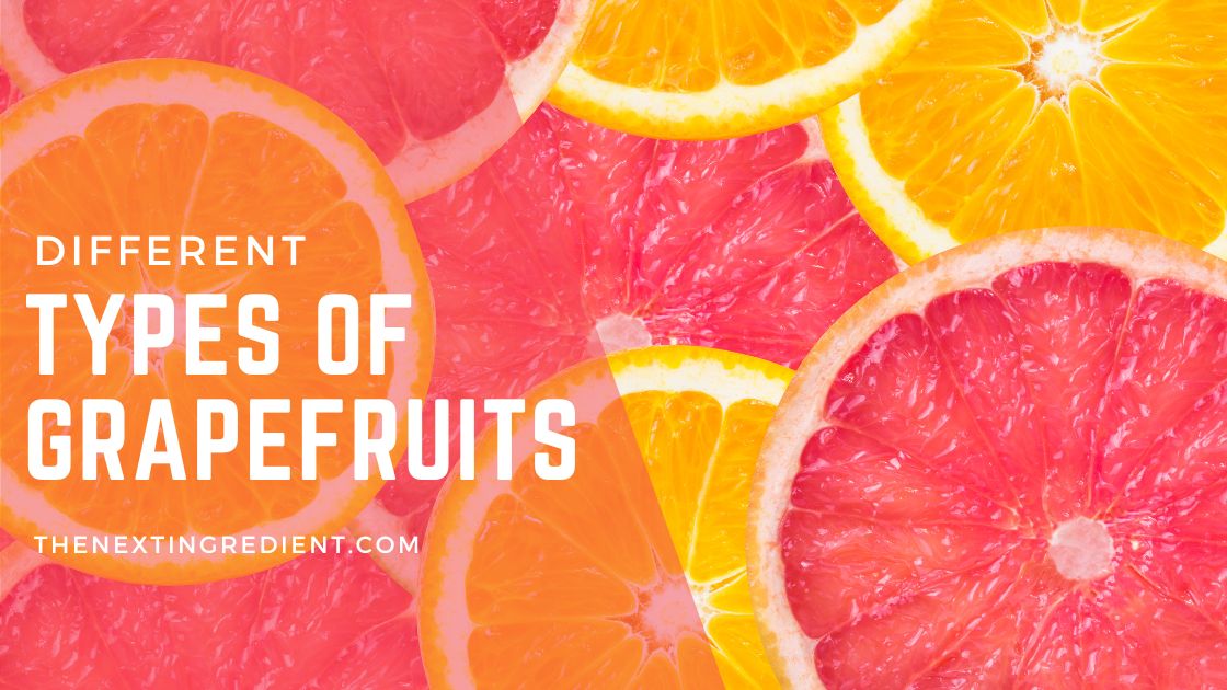 Different Types Of Grapefruits